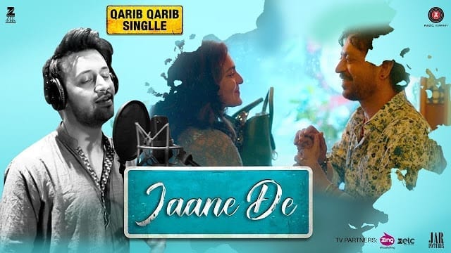Jaane De Lyrics - Qarib Qarib Singlle