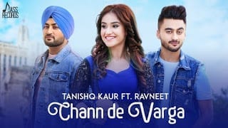 Chann De Varga Song Lyrics | Tanishq Kaur Ft. Ravneet | MixSingh | New Punjabi Songs 2018