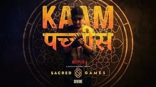 Kaam 25 Song Lyrics | DIVINE | Sacred Games