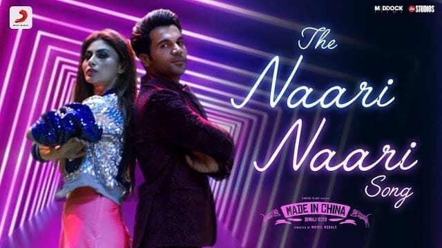 The Naari Naari Song Lyrics - Made In China | Rajkummar & Mouni 