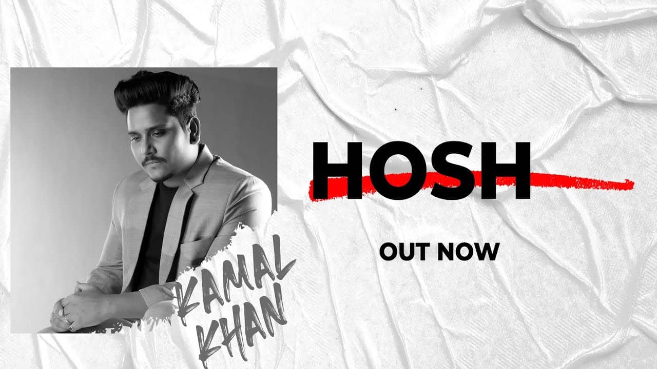 Hosh Lyrics in Hindi - Kamal Khan | Latest Punjabi Song Lyrics