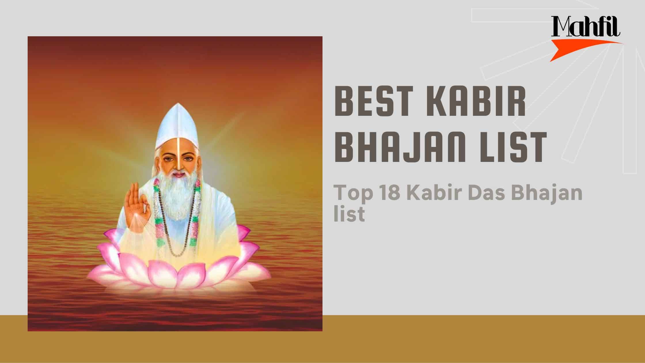 Top 18 Kabir Bhajan List