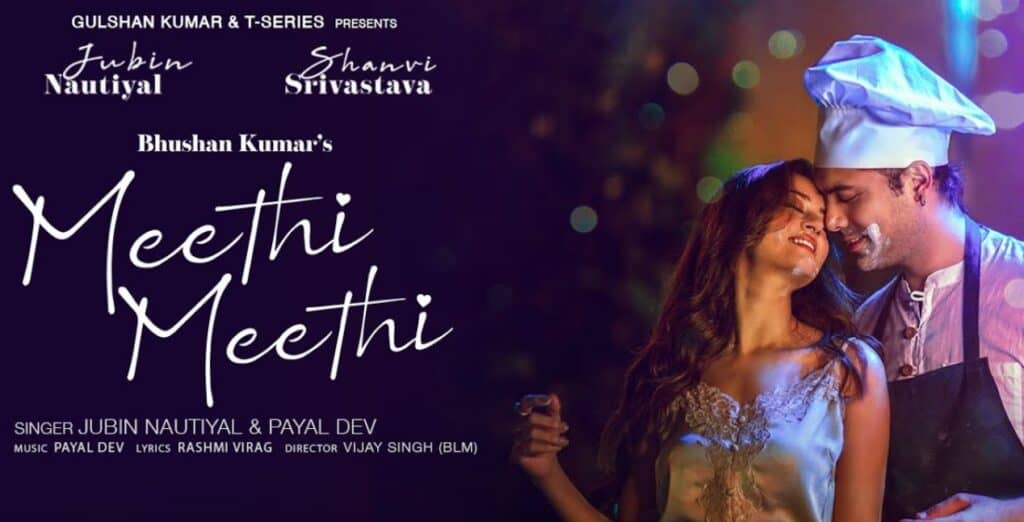 Meethi Meethi Lyrics - Jubin Nautiyal, Payal Dev